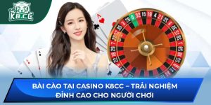 Bài Cào Tại Casino K8CC – Trải Nghiệm Sảnh Cược Đỉnh Cao