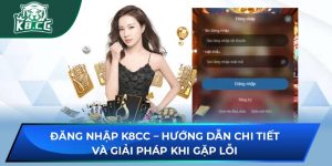 Đăng Nhập K8CC – Hướng Dẫn Và Giải Pháp Khi Gặp Lỗi